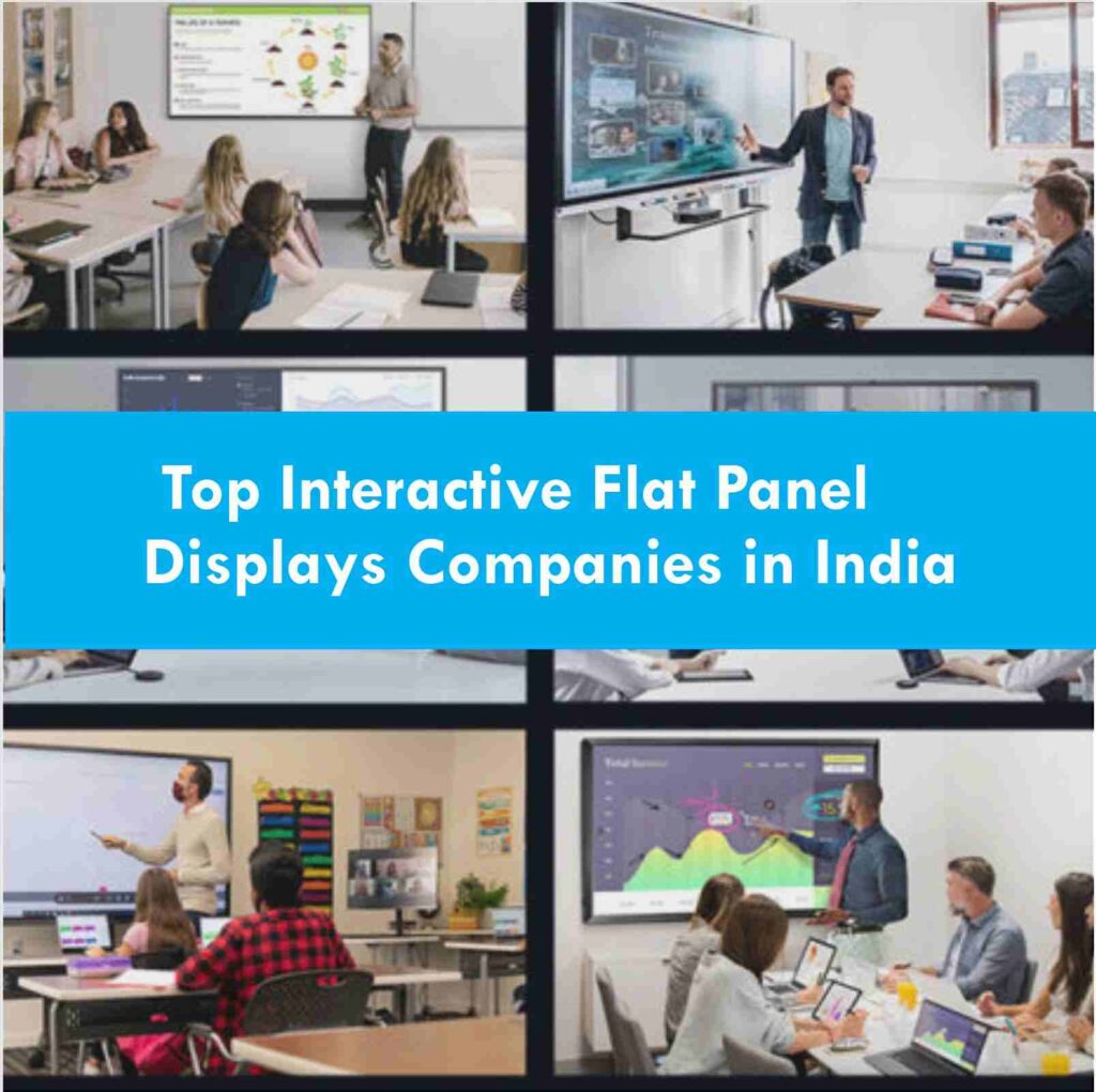 Top 22 interactive Flat Panel Display companies in India Blogg