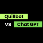 Difference between Quillbot and Chat GPT
