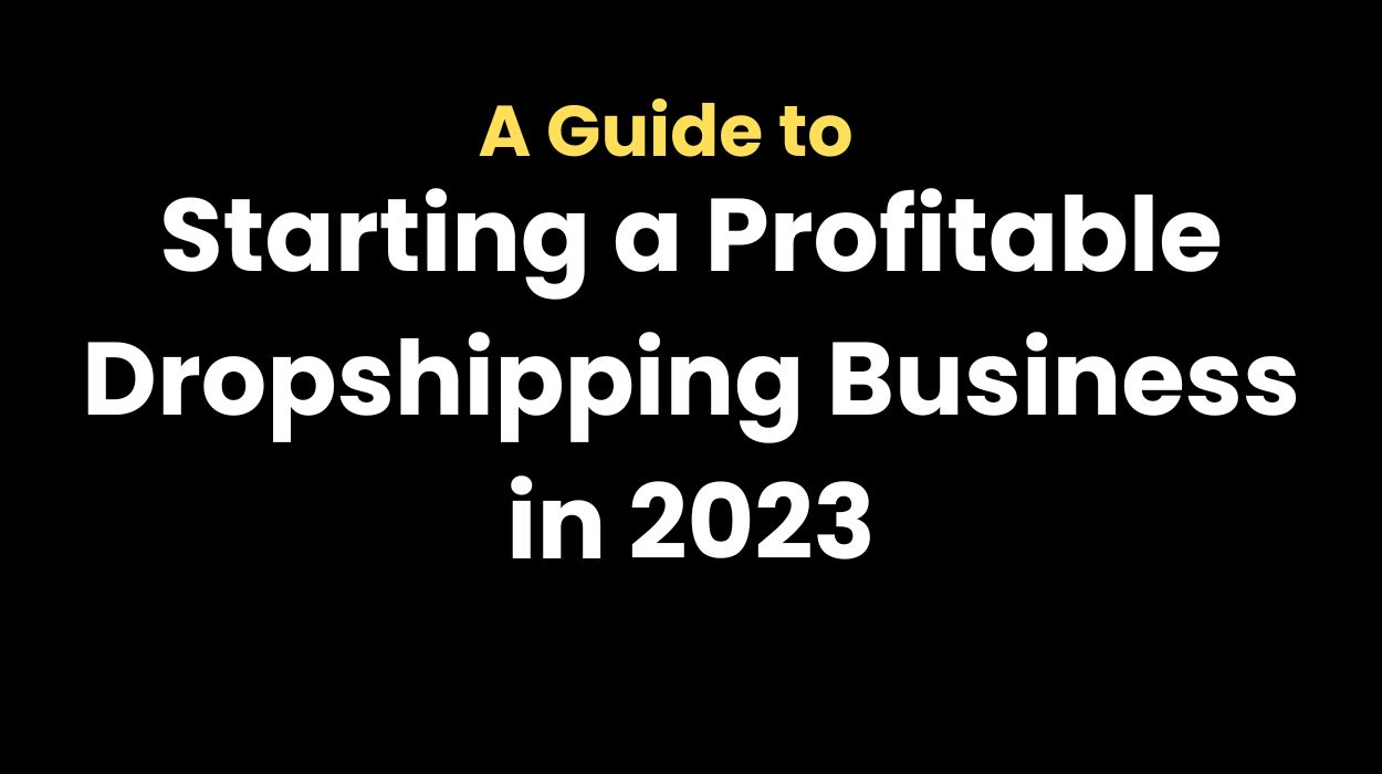 Dropshipping Business in 2023