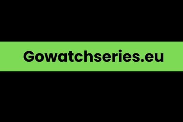 Gowatchseries.eu: A Comprehensive Overview Gowatchseries.eu