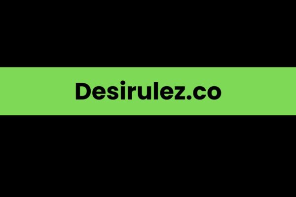 Desirulez.co: A Comprehensive Overview Desirulez.co