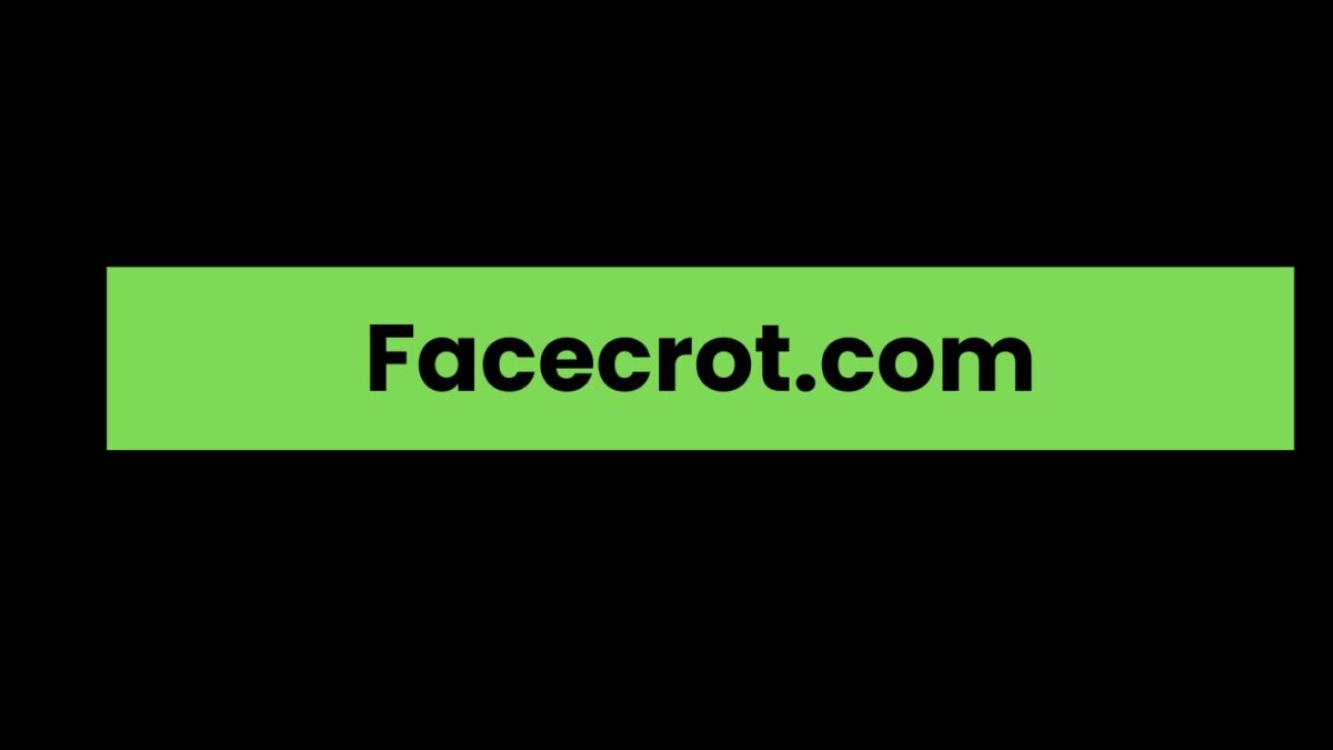 Facecrot.com: A Comprehensive Overview - Blogg