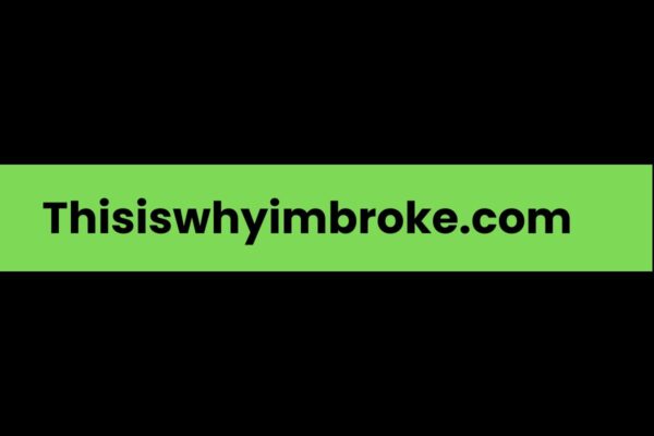 Thisiswhyimbroke.com