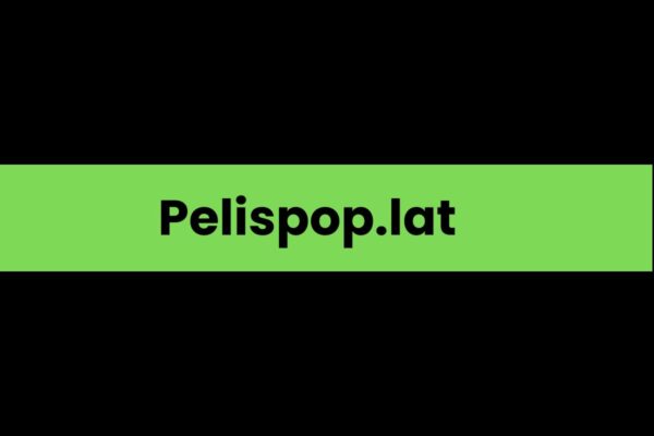 Pelispop.lat: A Comprehensive Overview Pelispop.lat