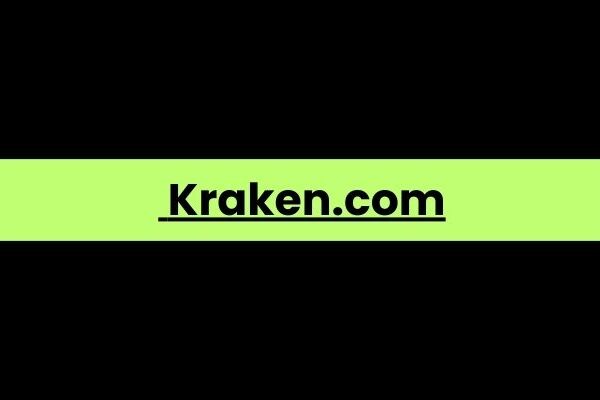 Kraken.com: A Comprehensive Overview