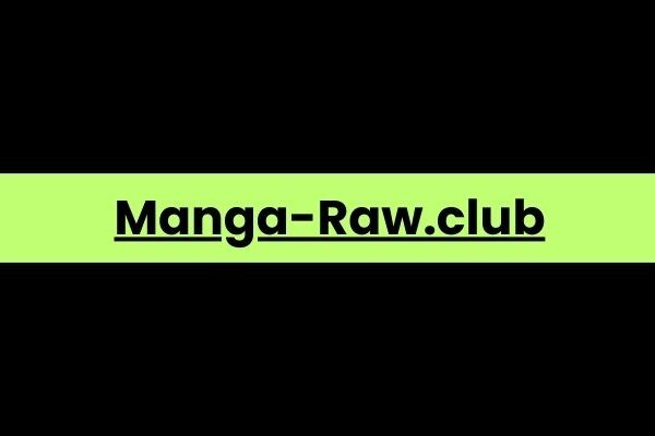 Manga-Raw.club: A Comprehensive Overview