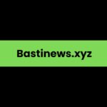 Bastinews.xyz