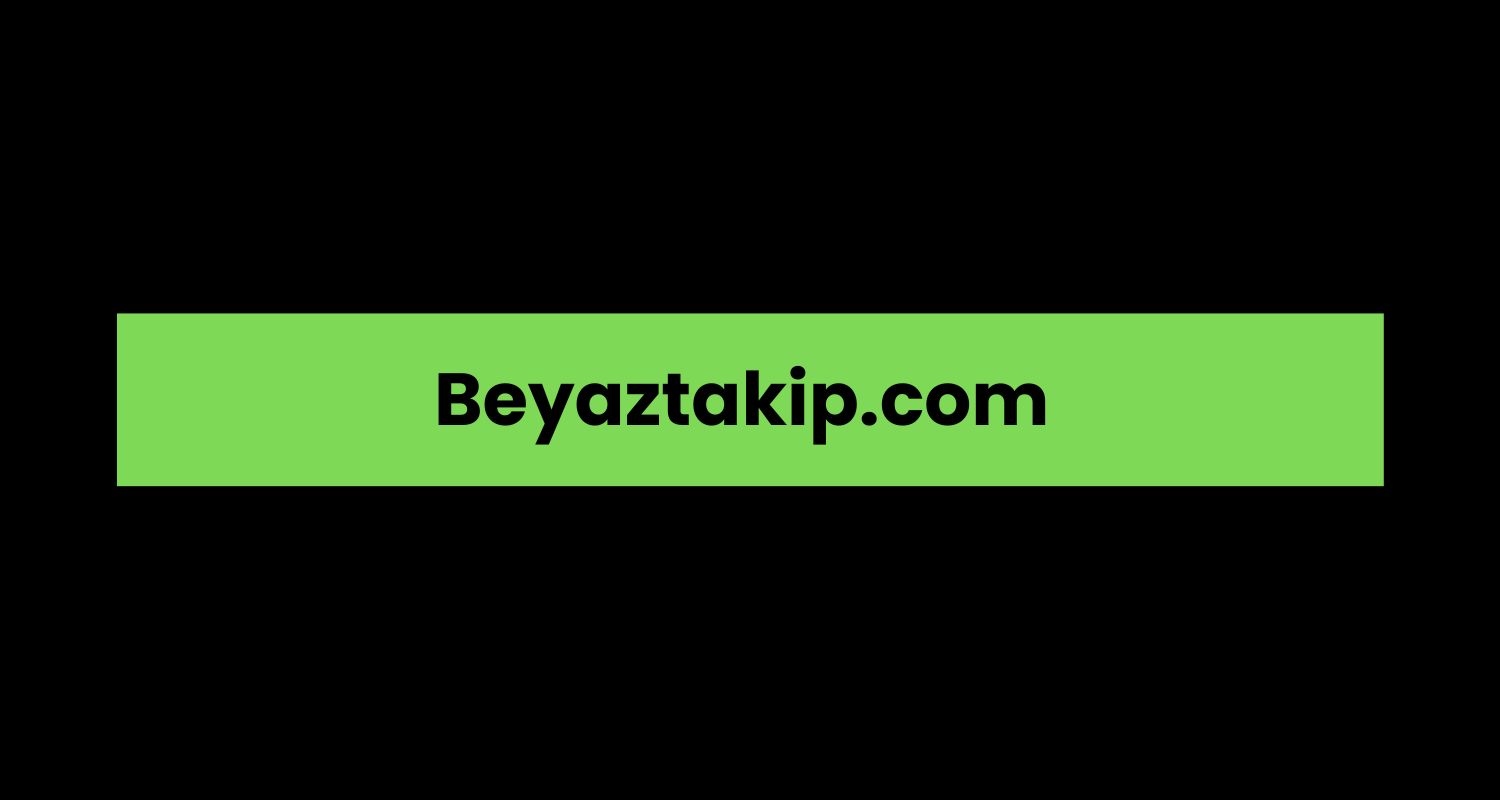 Beyaztakip.com