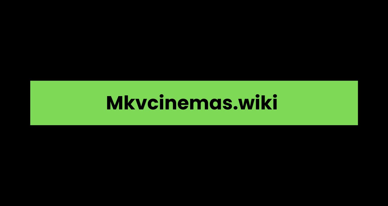 Mkvcinemas.wiki