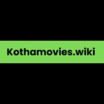 Kothamovies.wiki 
