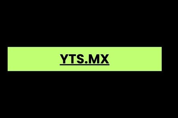YTS.MX: A Comprehensive Overview YTS.MX