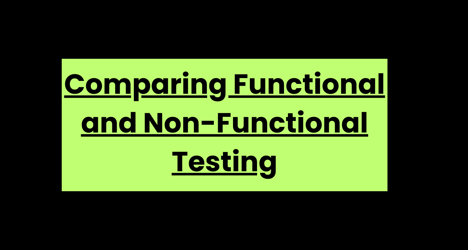 Comparing Functional and Non-Functional Testing