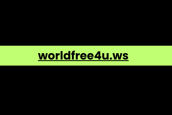 worldfree4u.ws: A Comprehensive Overview worldfree4u.ws