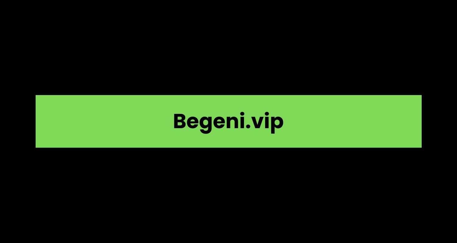 Begeni.vip