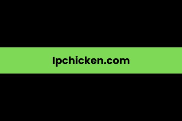 IPChicken.com: A Comprehensive Overview Ipchicken.com