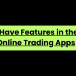 Must-Have Features in the Best Online Trading Apps