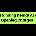 Understanding Demat Account Opening Charges
